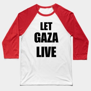 Let Gaza Live Baseball T-Shirt